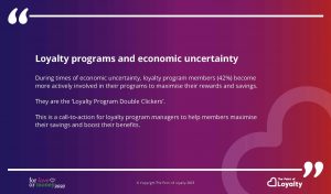 What’s the impact of economic uncertainty on loyalty program members?