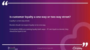 Is customer loyalty a one-way or two-way street?