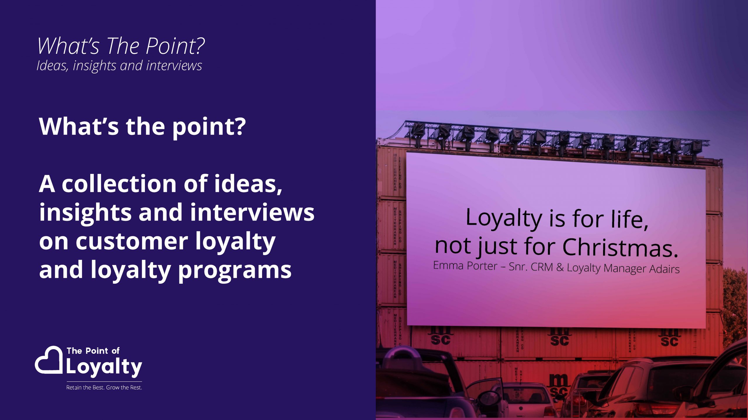 What’s the point? A collection of ideas, insights and interviews on customer loyalty and loyalty programs (#1)