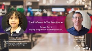 The Professor and The Practitioner: Episode 3 of 3 – Loyalty programs on the therapy couch